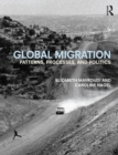 Image for Global migration: patterns, processes, and politics