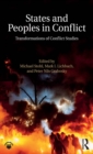 Image for States and peoples in conflict: transformations of conflict studies