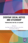 Image for Everyday social justice and citizenship: perspectives for the 21st century