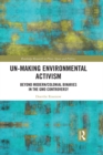 Image for Un-making environmental activism: towards a politics beyond binaries