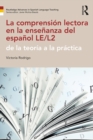 Image for La comprension lectora en la ensenanza del espanol LE/L2: de la teoria a la practica