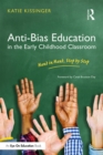 Image for Anti-bias education in the early childhood classroom: hand in hand, step by step