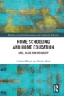 Image for Home schooling and home education: race, class and inequality