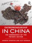 Image for Entrepreneurship in China: the emergence of the private sector