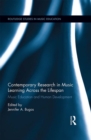 Image for Contemporary research in music learning across the lifespan: music education and human development