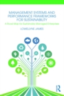 Image for Management systems and performance frameworks for sustainability: a road map for sustainably managed enterprises
