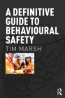 Image for Behavioural safety: the definitive guide