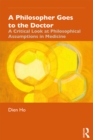Image for A philosopher goes to the doctor: a guide