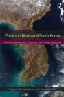 Image for Politics in North and South Korea: political development, economy, and foreign relations