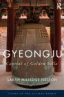 Image for Gyeongju: the capital of golden Silla