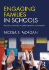 Image for Engaging families in schools: practical strategies to improve parental involvement