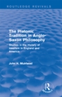 Image for The Platonic tradition in Anglo-Saxon philosophy: studies in the history of idealism in England and America