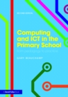 Image for Computing and ICT in the primary school: from pedagogy to practice