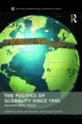 Image for The Politics of Globality since 1945: Assembling the Planet