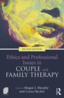 Image for Ethics and professional issues in couple and family therapy.