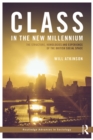 Image for Class in the new millennium: structure, homologies and experience in contemporary Britain