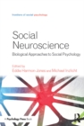 Image for Social neuroscience: biological approaches to social psychology
