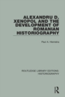 Image for Alexandru D. Xenopol and the development of Romanian historiography