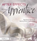 Image for After Effects apprentice: real-world skills for the aspiring motion graphics artist