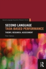 Image for Second language task-based performance: theory, research, assessment