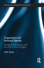 Image for Organisms and personal identity: individuation and the work of David Wiggins