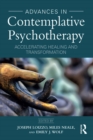 Image for Advances in contemplative psychotherapy: accelerating healing and transformation