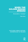 Image for When the golden bough breaks: structuralism or typology?