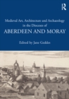 Image for Medieval art, architecture and archaeology in the dioceses of Aberdeen and Moray : 40
