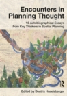 Image for Encounters in planning thought: 16 autobiographical essays from key thinkers in spatial planning