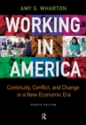 Image for Working in America: Continuity, Conflict, and Change in a New Economic Era