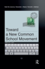 Image for Toward a New Common School Movement