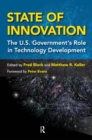 Image for State of Innovation: The U.S. Government&#39;s Role in Technology Development