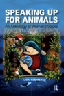 Image for Speaking Up for Animals: An Anthology of Women&#39;s Voices