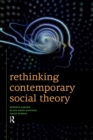 Image for Rethinking contemporary social theory
