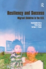Image for Resiliency and Success: Migrant Children in the U.S.