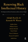 Image for Renewing Black Intellectual History: The Ideological and Material Foundations of African American Thought