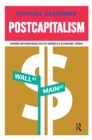 Image for Postcapitalism: moving beyond ideology in America&#39;s economic crises