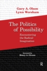 Image for Politics of Possibility: Encountering the Radical Imagination
