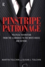 Image for Pinstripe patronage: political favoritism from the clubhouse to the White House and beyond