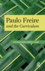 Image for Paulo Freire and the Curriculum