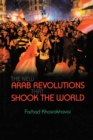 Image for The new Arab revolutions that shook the world