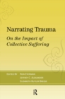 Image for Narrating Trauma: On the Impact of Collective Suffering