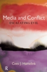 Image for Media and Conflict: Escalating Evil