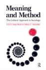 Image for Meaning and method: the cultural approach to sociology