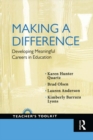 Image for Making a difference: developing meaningful careers in education