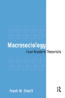 Image for Macrosociology: Four Modern Theorists