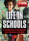 Image for Life in Schools: An Introduction to Critical Pedagogy in the Foundations of Education