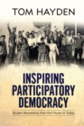 Image for Inspiring Participatory Democracy: Student Movements from Port Huron to Today