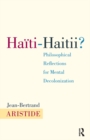 Image for Haiti-Haitii: Philosophical Reflections for Mental Decolonization