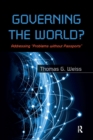 Image for Governing the World?: Addressing &quot;Problems Without Passports&quot;